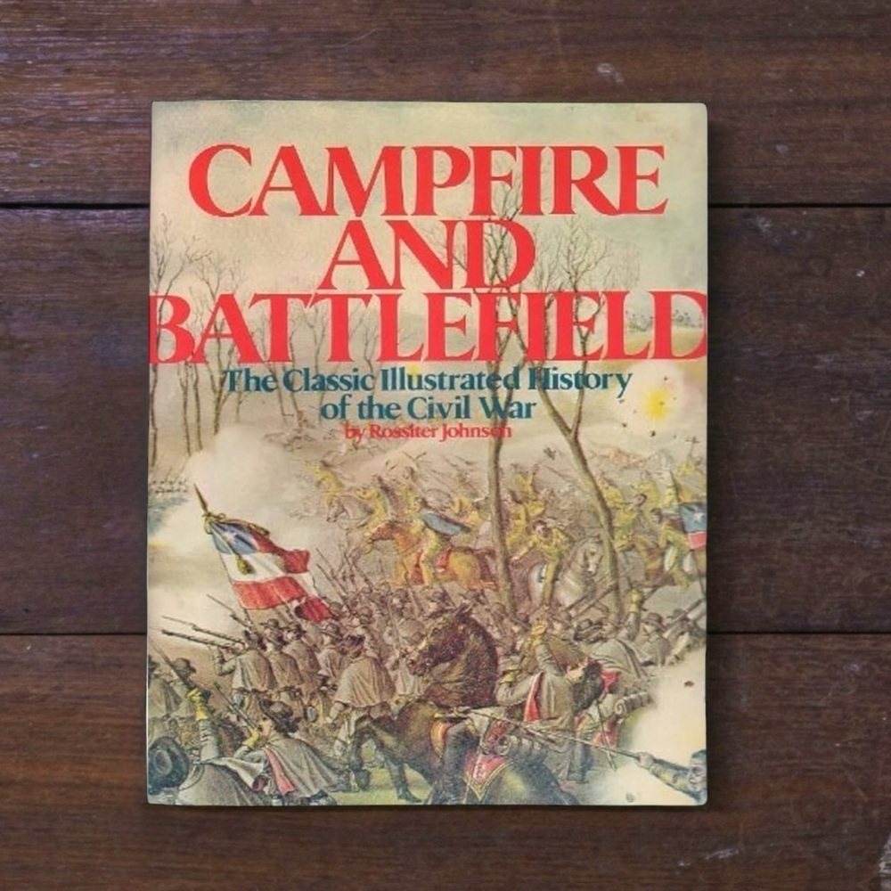 Campfire And Battlefield Hardcover Book by Rossiter Johnson
